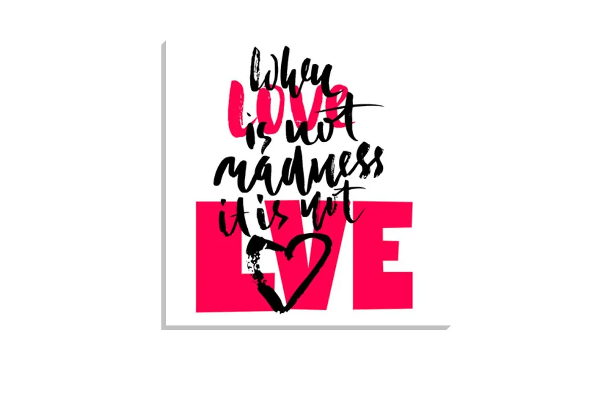 Love is Madness | Canvas Wall Art Print